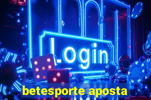 betesporte aposta